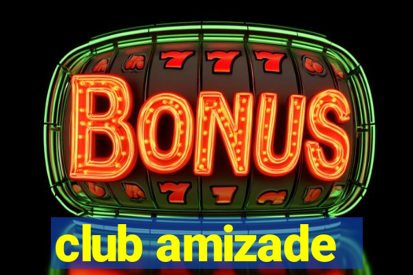 club amizade